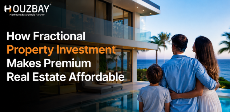 How Fractional Property Investment Makes Premium Real Estate Affordable